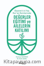 Değerler Eğitimi ve Ailelerin Katılımı <br /> Diyanet 4-6 Yaş Kur’an Kurslarında