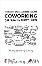 İşbirlikçi Çalışmanın Mekanları <br /> Cowarking