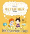 Büyüyünce Veteriner Olacağım