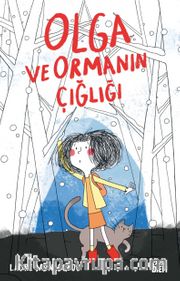 Olga ve Ormanın Çığlığı