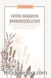 Fatma Karabıyık Barbarosoğlu’nun Hayatı ve Edebi Eserleri Üzerine Bir İnceleme