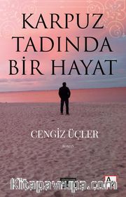 Karpuz Tadında Bir Hayat