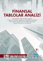 Finansal Tablolar Analizi <br /> TMS/TFRS’ye Göre Kaleme Alınmış Piyasadan Gerçek Örnekler Üzerinden Analizler