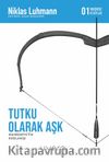 Tutku Olarak Aşk