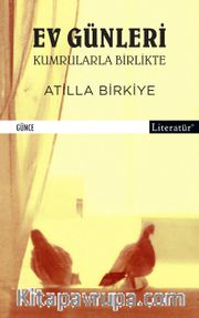 Ev Günleri <br /> Kumrularla Birlikte
