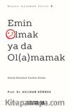 Emin Olmak ya da Ol(a)mamak