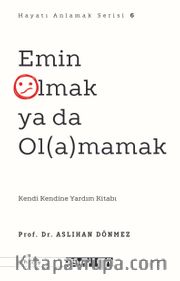 Emin Olmak ya da Ol(a)mamak