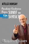 Pandemi Günlerine Doğru Sanat ve Siyaset & T24 Yazıları