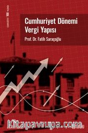Cumhuriyet Dönemi Vergi Yapısı