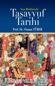 Ana Hatlarıyla Tasavvuf Tarihi