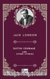 Dutch Courage and Other Stories