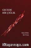 Gecede Bir Çığlık