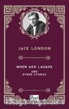 When God Laughs and Other Stories
