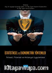 İstatiksel Ve Ekonometrik Yöntemler - İktisadi, Finansal ve Aktüeryal Uygulamalar