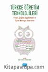Türkçe Öğretim Teknolojileri - Vizyon, Çağdaş Uygulamalar ve Dijital Materyal Tasarlama