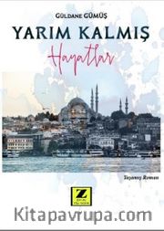 Yarım Kalmış Hayatlar
