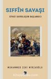 Sıffîn Savaşı & Siyasi Savruluşun Başlangıcı