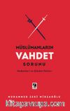 Müslümanların Vahdet Sorunu