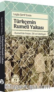 Türkçenin Rumeli Yakası <br /> Rumeli’de İnsan, Dil ve Edebiyat
