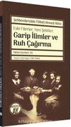 Eski Fikirler, Yeni Şekiller: Garip İlimler ve Ruh Çağırma