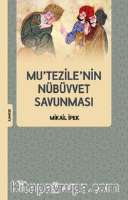 Mu’tezile’nin Nübüvvet Savunması