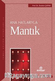 Anahatlarıyla Mantık / Dr. İbrahim Çapak