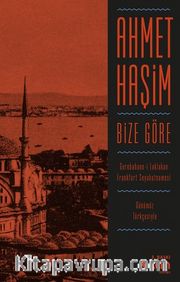 Bize Göre (Günümüz Türkçesiyle)