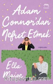 Adam Connor’dan Nefret Etmek