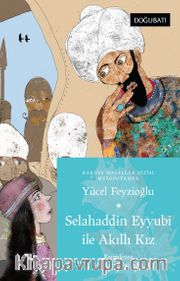 Selahaddin Eyyubi İle Akıllı Kız / Mezopotamya Masalları