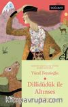 Dillidüdük İle Altınses / Başkurdistan Masalları