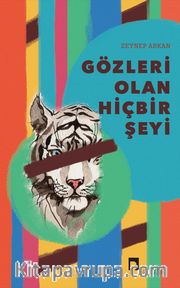 Gözleri Olan Hiçbir Şeyi
