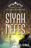 Siyah Nefes / Günebakan Üçlemesi I