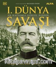 Saraybosna’dan Versaılles’a 1. Dünya Savaşı (Ciltli)