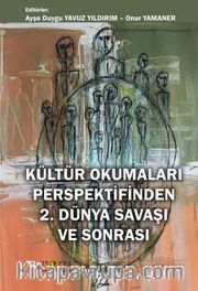 Kültür Okumaları Perspektifinden 2. Dünya Savaşı ve Sonrası