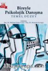 Bireyle Psikolojik Danışma & Temel Düzey