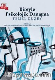 Bireyle Psikolojik Danışma <br /> Temel Düzey