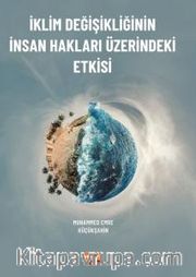 İklim Değişikliğinin İnsan Hakları Üzerindeki Etkisi