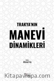 Trakya’nın Manevi  Dinamikleri