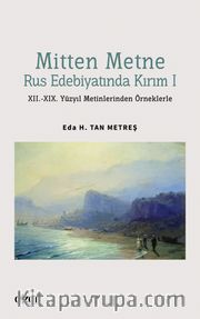 Mitten Metne Rus Edebiyatında Kırım 1 - XII.-XIX. Yüzyıl Metinlerinden Örneklerle