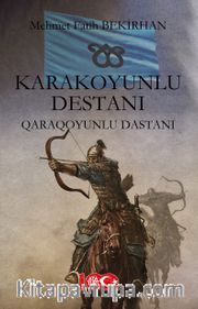 Karakoyunlu Destanı <br /> Qaraqoyunlu Destanı