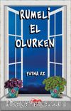 Rumeli El Olurken