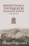 Kafkaslarda Tasavvuf ve Azerbaycan’da Nakşibendîlik-Halidîlik