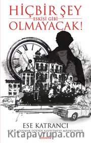 Hiçbir Şey Eskisi Gibi Olmayacak!