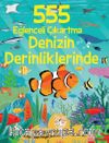 555 Eğlenceli Çıkartma / Denizin Derinliklerinde