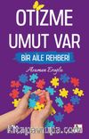 Otizme Umut Var & Bir Aile Rehberi