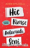 Hiç Kimse Anlamadı Seni