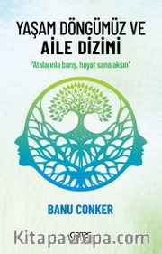 Yaşam Döngümüz ve Aile Dizimi