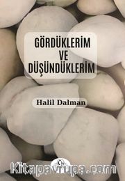 Gördüklerim ve Düşündüklerim 