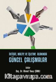 İktisat, Maliye ve İşletme Alanında Güncel Çalışmalar