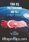 Türk Dış Politikasının 100 Yılı (1923-2023)